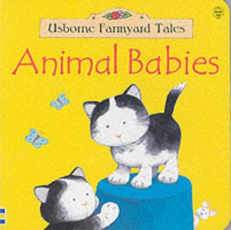 Animal Babies (Usborne Farmyard Tales)