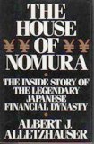 The House of Nomura: The Inside Story of the Legendary Japanese Financial Dynasty (Hardcover)