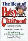 The Best of Patsy Clairmont: Three Bestselling Books Complete in One Volume : God Uses Cracked Pots, Normal Is Just a Setting on Your Dryer, Sportin' a 'Tude The Best of Patsy Clairmont: Three Bestselling Books Complete in One Volume : God Uses Cracked Pots, Normal Is Just a Setting on Your Dryer, Sportin' a 'Tude