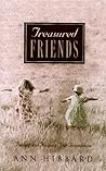 Treasured Friends: Finding and Keeping True Friendships