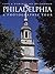 Philadelphia: A Photographi...