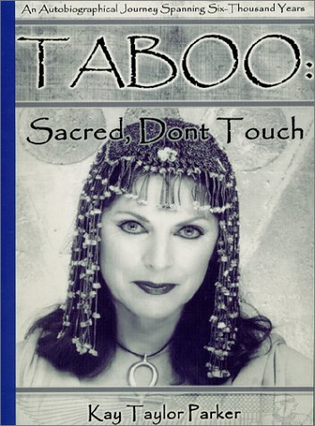 Taboo: Sacred, Don't Touch: An Autobiographical Journey Spanning Six Thousand Years (Paperback)