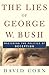 The Lies of George W. Bush by David Corn