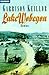 Lake Wobegon die wahre Geschichte einer kleinen Stadt, die au... by Garrison Keillor