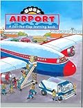Busy Airport : A lift-the-flap learning book