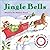 Jingle Bells: Great for Hol...