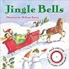 Jingle Bells: Great for Holiday and Christmas Reading or Gifting (Sing-Along Storybook)