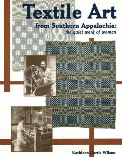Textile Art from Southern Appalachia: The Quiet Work of Women (Paperback)