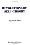 Revolutionary Self-Theory Revolutionary Self-Theory
