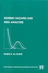Seismic Hazard and Risk Analysis (Engineering monographs on earthquake criteria, structural design, and strong motion records) Seismic Hazard and Risk Analysis (Engineering monographs on earthquake criteria, structural design, and strong motion records)