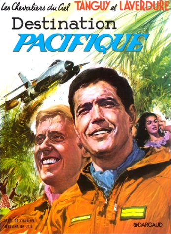 Tanguy et Laverdure 11: Destination pacifique (Tanguy et Laverdure #11)