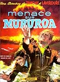 Tanguy et Laverdure 12 : Menace sur Mururoa
