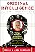Original Intelligence: The Architecture of the Human Mind