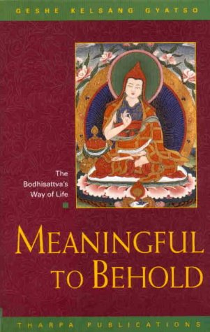 Meaningful to Behold: The Bodhisattva's Way of Life (Paperback)