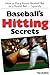 Baseball's Hitting Secrets (Sports resources)
