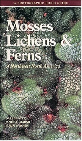 Mosses Lichens & Ferns of Northwest North America