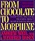 From Chocolate to Morphine by Andrew Weil, MD