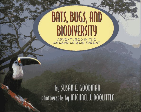Bats, Bugs, and Biodiversity: Adventures in the Amazonian Rain Forest (Hardcover)