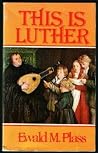 This Is Luther: A Character Study This Is Luther: A Character Study