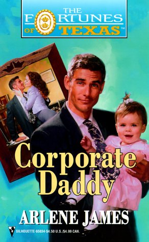 Corporate Daddy (Fortunes Of Texas #5)