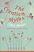 The Creation Myths