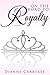On The Road To Royalty by Dianne  Crabtree