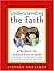 Understanding the Faith: A ...