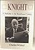 Knight: A Publisher in the Tumultuous Century