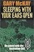 Sleeping With Your Ears Open by Gary McKay