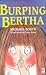 Burping Bertha