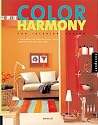 Color Harmony for Interior Design: A Guidebook for Creating Great Color Combinations for Your Home Color Harmony for Interior Design: A Guidebook for Creating Great Color Combinations for Your Home