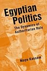 Egyptian Politics by Maye Kassem