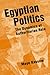 Egyptian Politics: The Dynamics of Authoritarian Rule