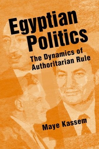Egyptian Politics: The Dynamics of Authoritarian Rule (Paperback)