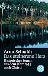 Das steinerne Herz. Historischer Roman aus dem Jahre 1954 nach Christi Das steinerne Herz. Historischer Roman aus dem Jahre 1954 nach Christi