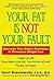 Your Fat Is Not Your Fault by Carol N. Simontacchi