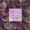 100 Favorite Plants for Shade (The 100 Favorite Series)