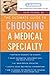 The Ultimate Guide To Choosing A Medical Specialty