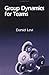 Group Dynamics for Teams