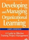 Developing and Managing Organizational Learning: A Guide to Effective Project Management