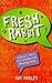 Fresh Rabbit: A Dick 'N' Arry of Contemporary Rhyming Slang