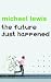 The Future Just Happened