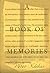 A Book of Memories: A Novel