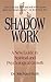 Shadow Work: A New Guide to...