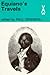 Equiano's Travels The Interesting Narrative of the Life of Olaudah Equiano or Gustavus Vassa the African