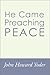 He Came Preaching Peace