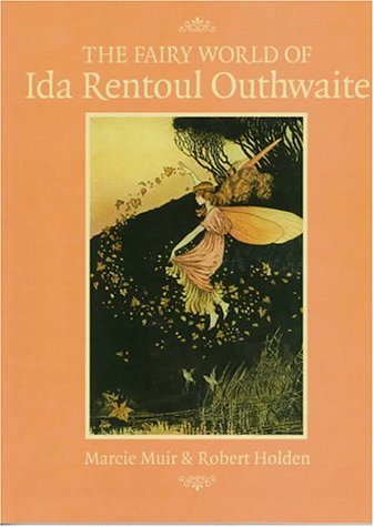 The Fairy World of Ida Rentoul Outhwaite (Paperback)