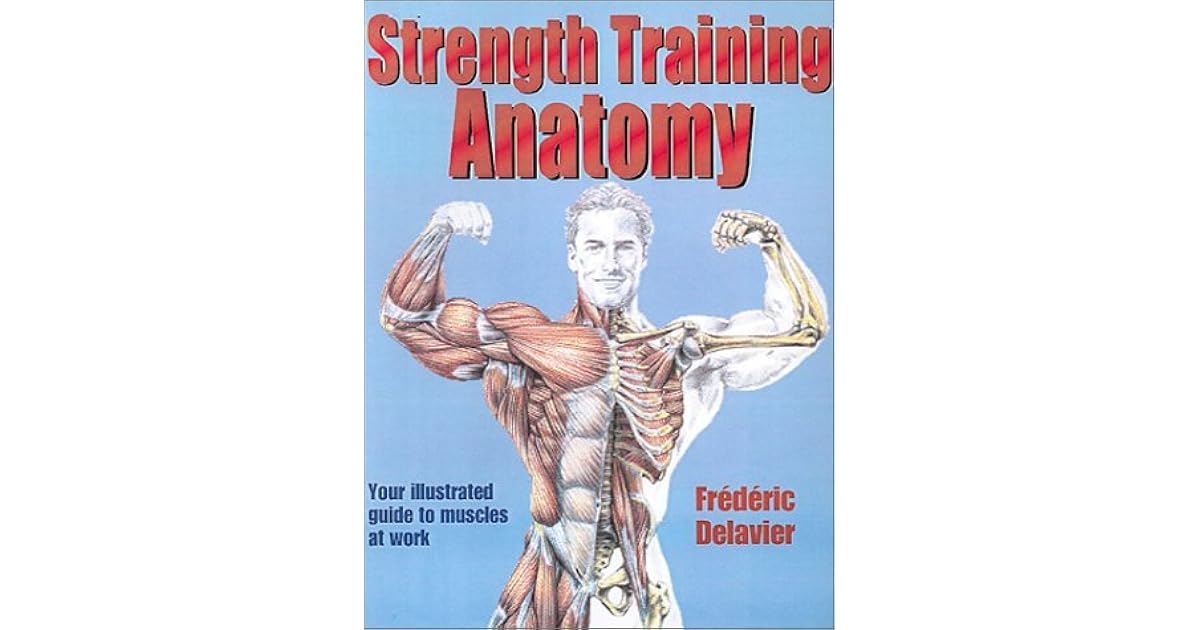 Strength Training Anatomy by Frédéric Delavier