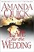 Late for the Wedding by Amanda Quick Late for the Wedding by Amanda Quick