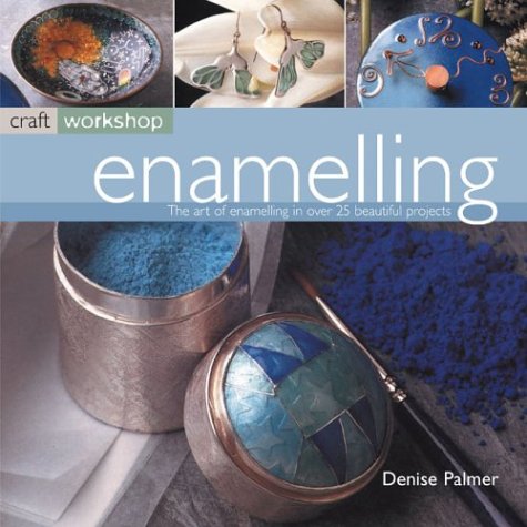 Enameling: Craft Workshop Series (Paperback)